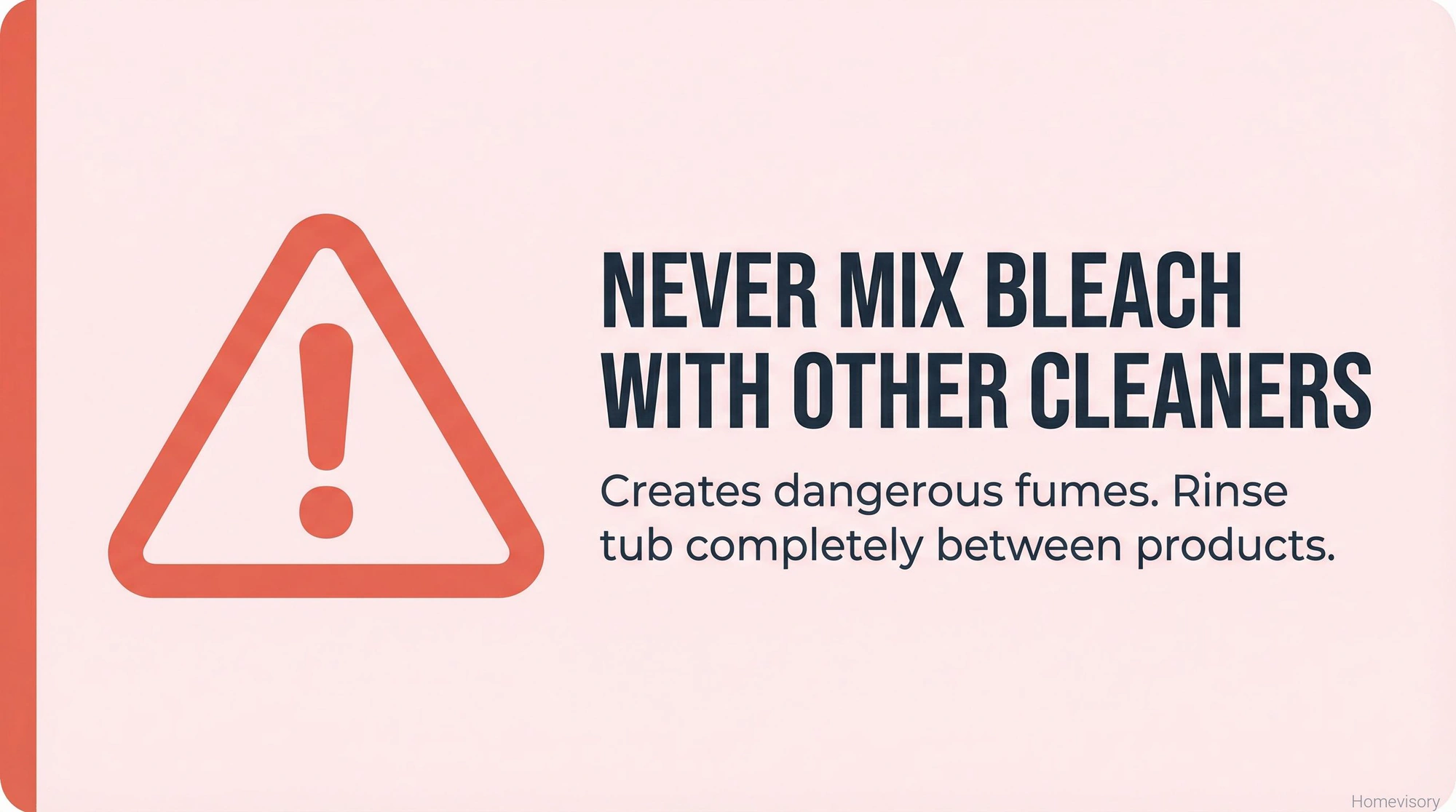 Warning banner stating never mix bleach with other cleaners as it creates dangerous fumes